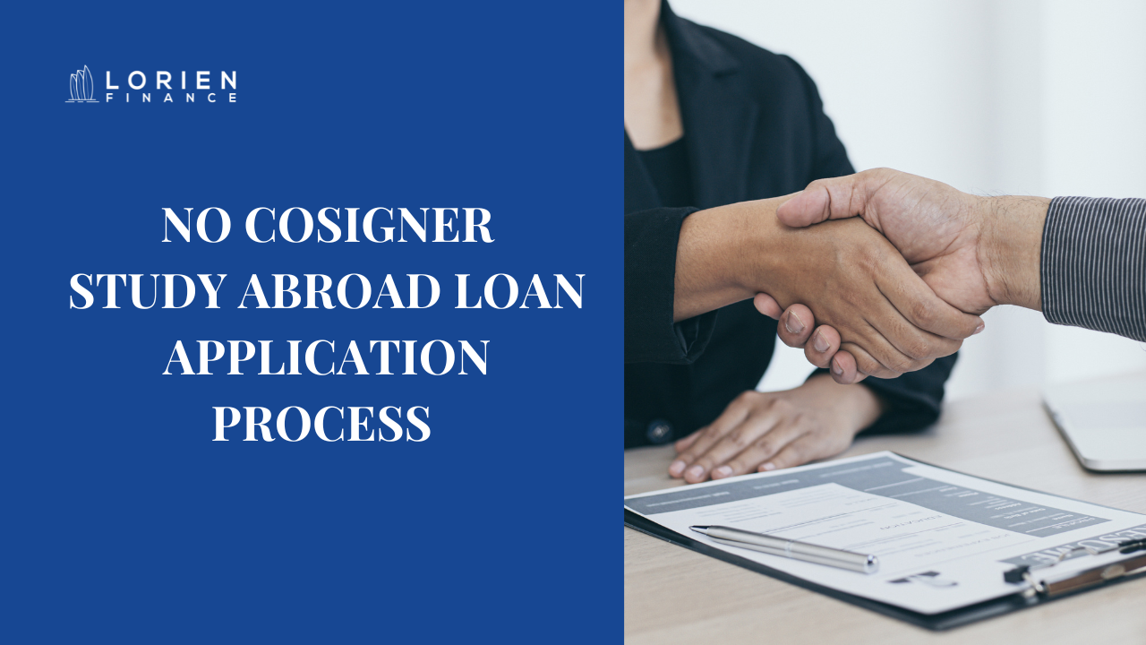 No Cosigner Study Abroad Loan Application Process
