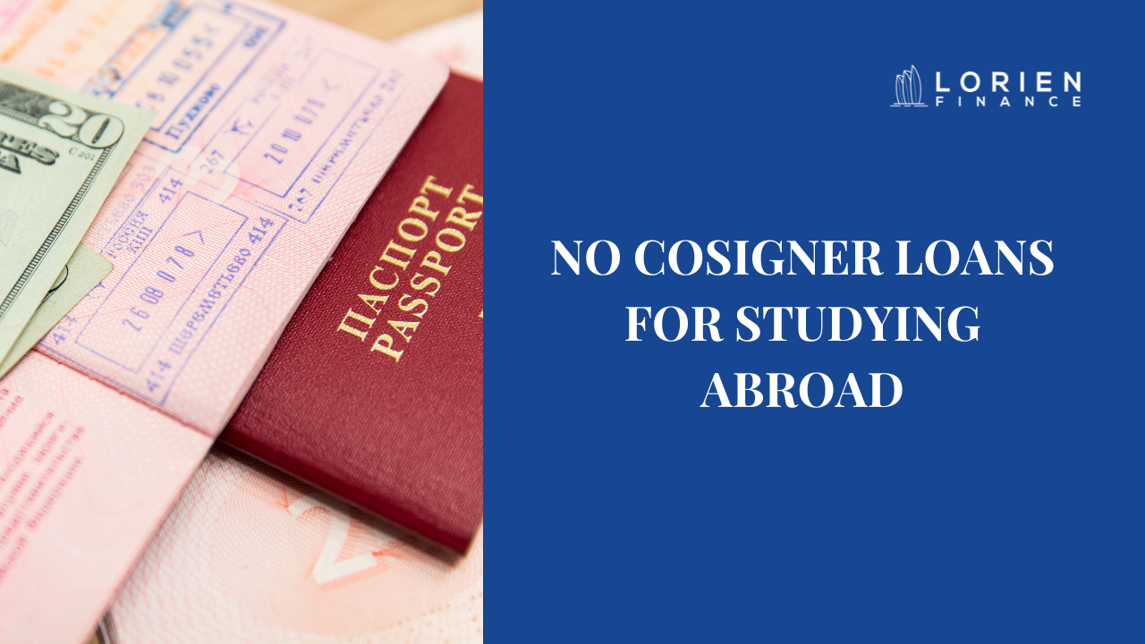No Cosigner Loans for Studying Abroad