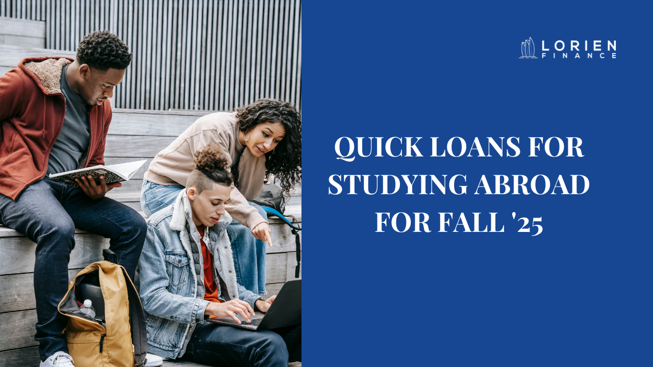 Quick Loans for Studying Abroad for Fall ’25