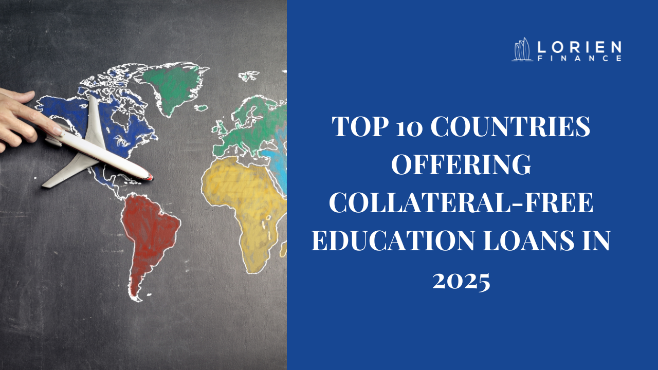 Top 10 Countries Offering Collateral-Free Education Loans in 2025