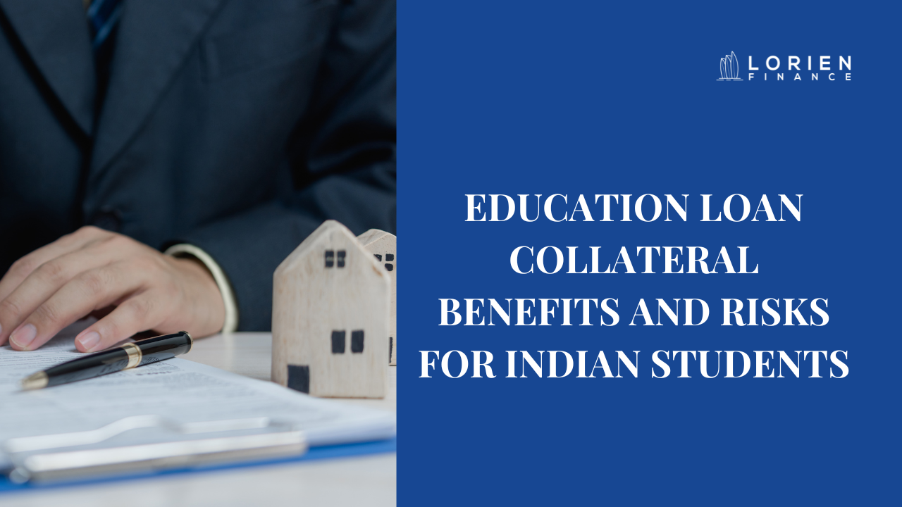 Education Loan Collateral Benefits and Risks for Indian Students