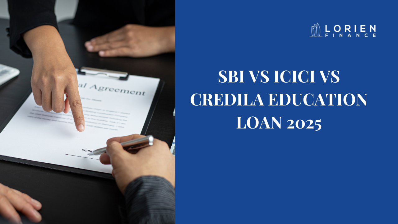 SBI vs ICICI vs Credila Education Loan 2025