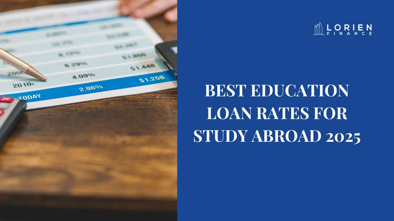 Best Education Loan Rates for Study Abroad 2025