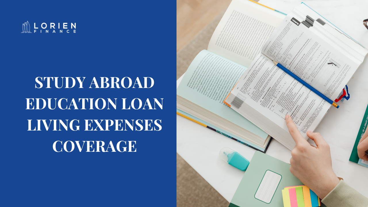 Study Abroad Education Loan Living Expenses Coverage