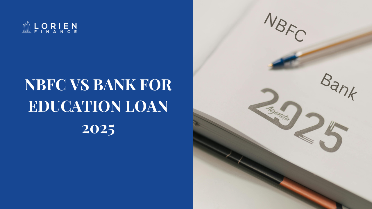 NBFC vs Bank for Education Loan 2025