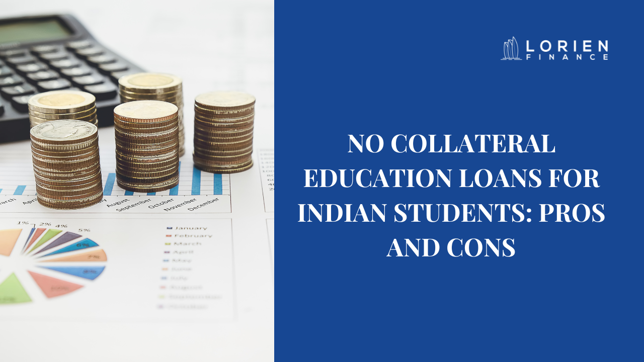 No Collateral Education Loans for Indian Students: Pros and Cons
