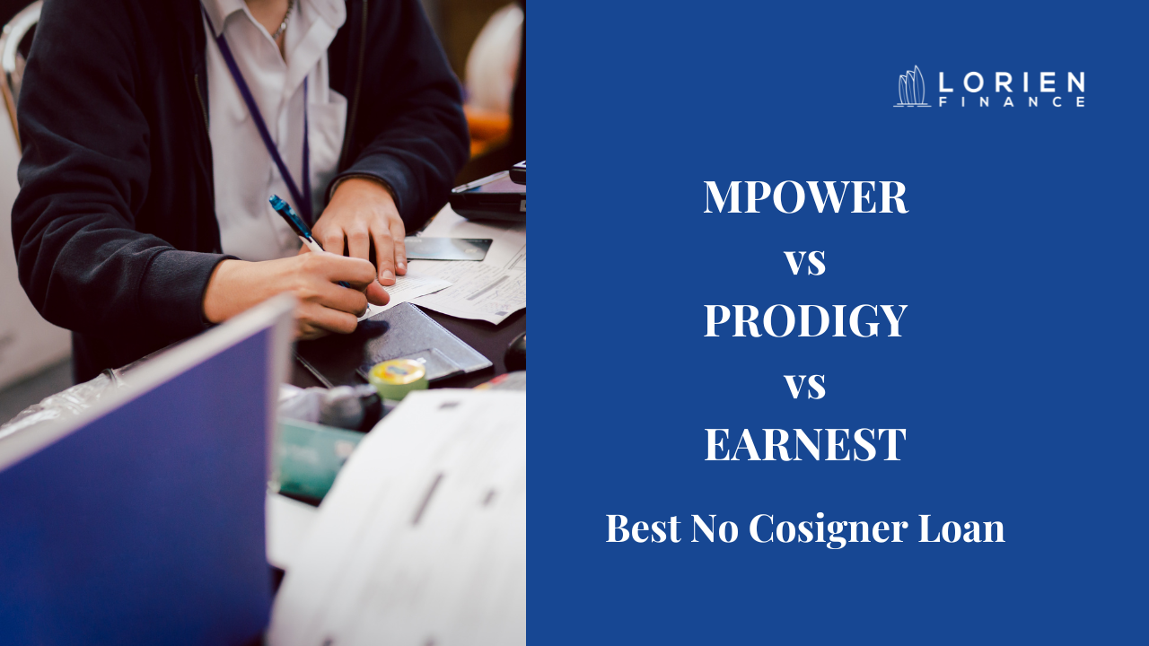 MPOWER vs Prodigy vs Earnest: Best No Cosigner Loan